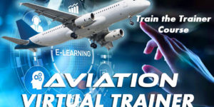 Virtual Aviation Trainer (Train the Trainer) Course